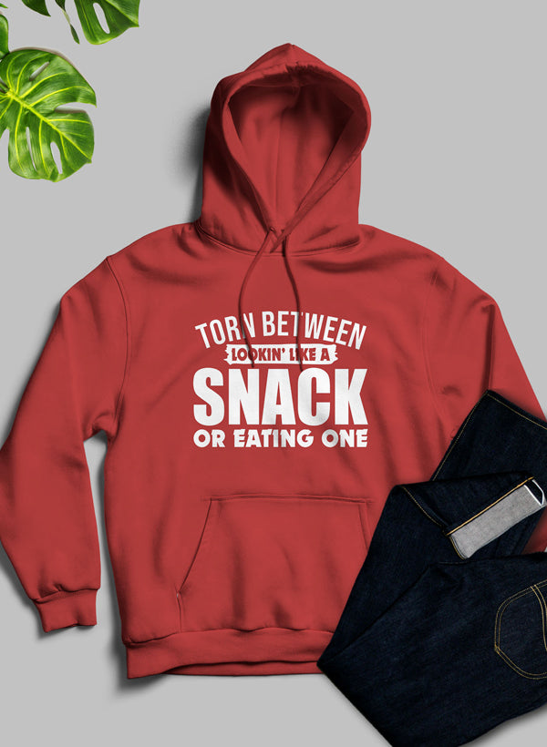 Torn Between Lookin Like A Snack Or Eating One Hoodie value 
